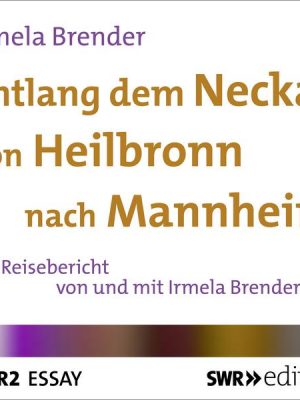 Entlang dem Neckar von Heilbronn nach Mannheim