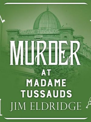 Murder at Madame Tussauds