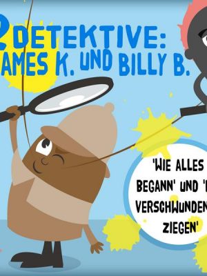 2 Detektive: James K. und Billy B.