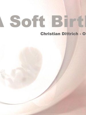 A Soft Birth