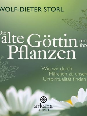 Die alte Göttin und ihre Pflanzen