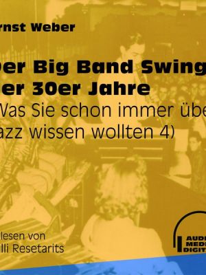 Der Big Band Swing der 30er Jahre