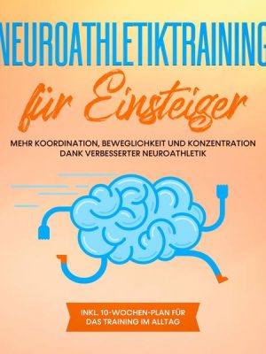 Neuroathletiktraining für Einsteiger: Mehr Koordination