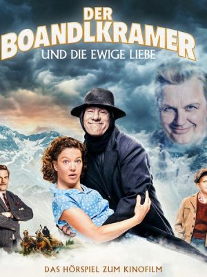 Der Boandlkramer und die ewige Liebe - Hörspiel zum Kinofilm