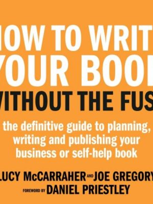 How To Write Your Book Without The Fuss