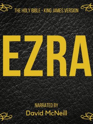The Holy Bible - Ezra