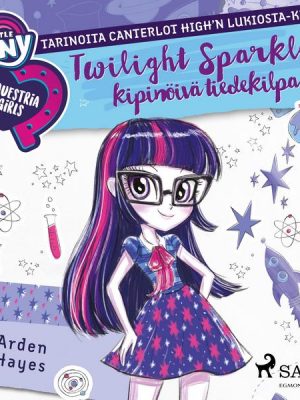 My Little Pony - Equestria Girls - Twilight Sparklen kipinöivä tiedekilpa