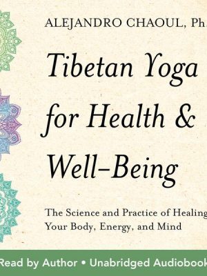 Tibetan Yoga for Health & Well-Being