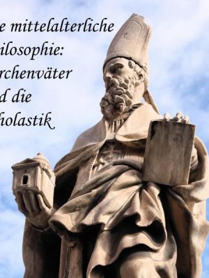 Die mittelalterliche Philosophie