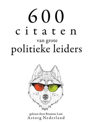 600 citaten van grote politieke leiders