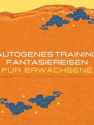 Autogenes Training & Fantasiereisen für Erwachsene (XXL-Bundle)