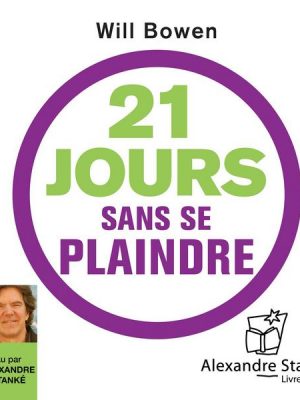 21 jours sans se plaindre