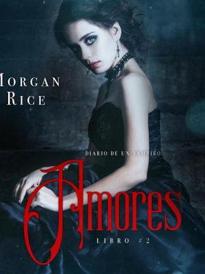 Amores (Libro #2 Del Diario Del Vampiro)
