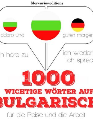 1000 wichtige Wörter auf Bulgarisch für die Reise und die Arbeit