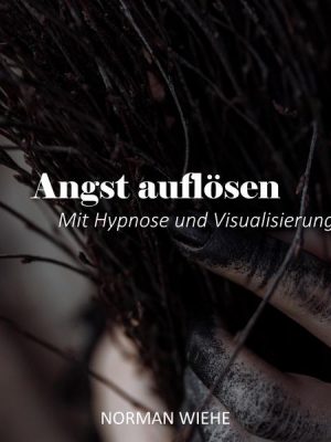 Angst auflösen