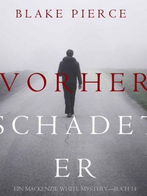 Vorher Schadet Er (Ein Mackenzie White Mystery—Buch 14)