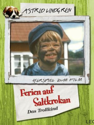 Ferien auf Saltkrokan - Das Trollkind