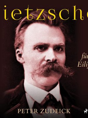 Nietzsche für Eilige