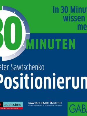 30 Minuten Positionierung