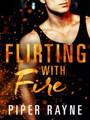 Flirting with Fire (Saving Chicago 1)