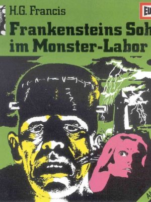 Folge 01: Frankensteins Sohn im Monster-Labor