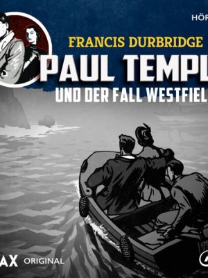 Francis Durbridge: Paul Temple und der Fall Westfield