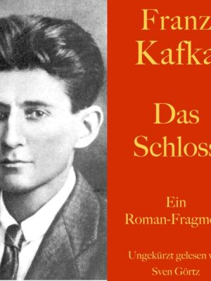 Franz Kafka: Das Schloss