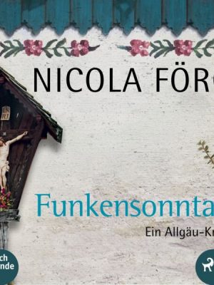 Funkensonntag - Ein Allgäu-Krimi