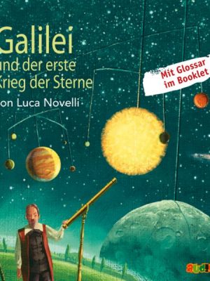 Galilei und der erste Krieg der Sterne