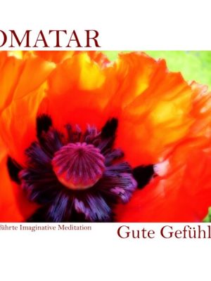 Geführte Imaginative Meditation - Gute Gefühle