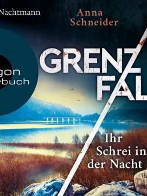 Grenzfall – Ihr Schrei in der Nacht