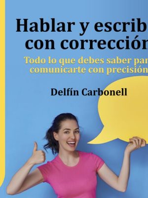 Guíaburros: Hablar y escribir con corrección