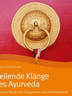 Heilende Klänge des Ayurveda - Hörbuch