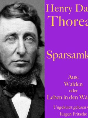 Henry David Thoreau: Sparsamkeit