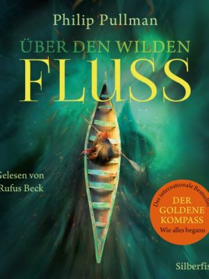 His Dark Materials: Über den wilden Fluss