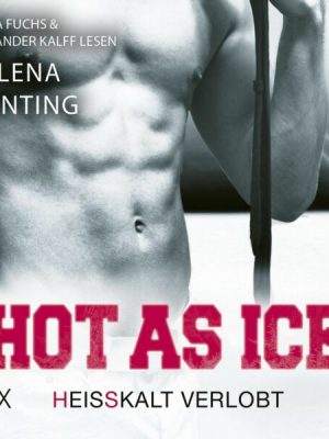 Hot as Ice - Heißkalt verlobt