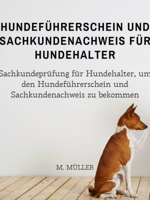 Hundeführerschein und Sachkundenachweis für Hundehalter