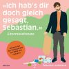 'Ich hab's dir doch gleich gesagt