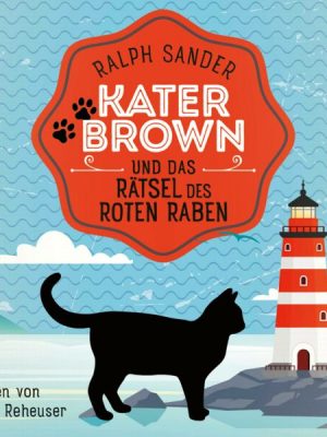 Kater Brown und das Rätsel des Roten Raben