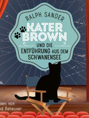 Kater Brown und die Entführung aus dem Schwanensee