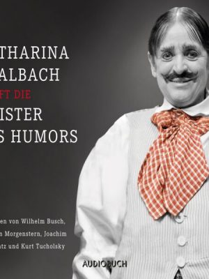 Katharina Thalbach trifft die Meister des Humors