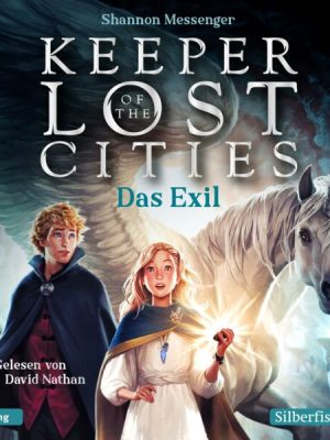 Keeper of the Lost Cities - Das Exil (Keeper of the Lost Cities 2)