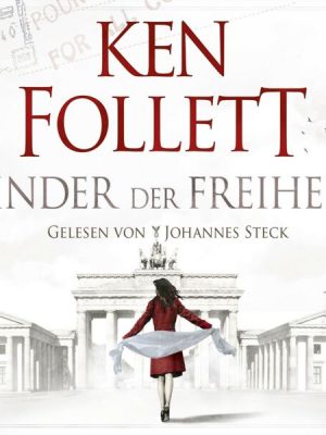 Kinder der Freiheit / Jahrhundert-Saga Bd.3