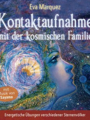 Kontaktaufnahme mit der kosmischen Familie