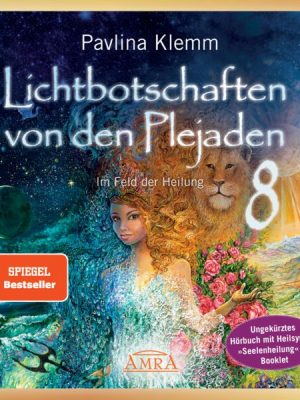 Lichtbotschaften von den Plejaden Band 8 (Ungekürzte Lesung und Heilsymbol »Seelenheilung«)