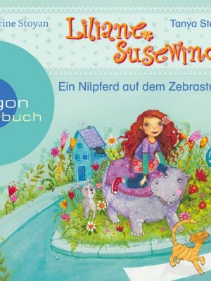 Liliane Susewind – Ein Nilpferd auf dem Zebrastreifen (Ungekürzte Lesung mit Musik)