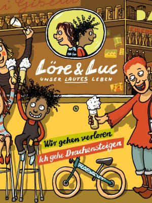 Löre & Luc – Unser lautes Leben (5). Folge 9: Wir gehen verloren / Folge 10: Ich gehe Drachensteigen