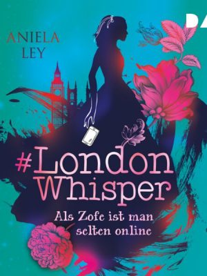 #London Whisper – Teil 1: Als Zofe ist man selten online