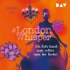 #London Whisper – Teil 2: Als Zofe tanzt man selten (aus der Reihe)
