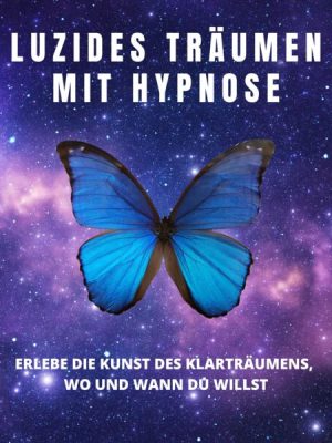 Luzides Träumen mit Hypnose